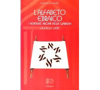 Libri Georges Lahy - L'Alfabeto Ebraico. I Ventidue Arcani Della Qabalah