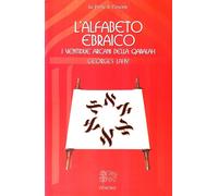 L'alfabeto ebraico. I ventidue arcani della qabalah - [Venexia]