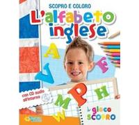 L'alfabeto inglese. Scopro e coloro. Ediz. illustrata. Con CD Audio