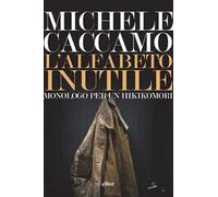 L'alfabeto inutile. Monologo per un hikikomori