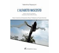 L'alfabeto nascosto. Ombre intarsiate di silenzio. Astrazione clinica della diversità