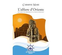 Libri Carmine Mari - L' Alfiere D'oriente. Riccardo Del Principato E La Croce Di