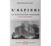 L'Alfieri e la rivoluzione francese. Con altri scritti alfieriani