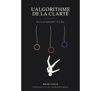 L'algorithme de la clarté: Tu n'es pas indiscipliné. Tu es flou.