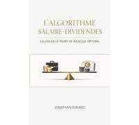 L'Algorithme Salaire-Dividendes : Calculer le Point de Bascule Optimal
