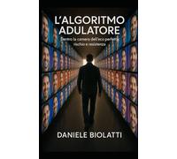 L'Algoritmo Adulatore: Dentro la camera dell’eco perfetta: rischio e resistenza