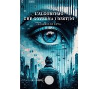 L'algoritmo che governa i destini