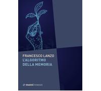 L'algoritmo della memoria - Lanzo Francesco