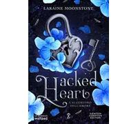 L'algoritmo dell'amore. Hacked heart