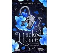 L'algoritmo dell'amore. Hacked heart