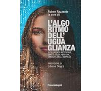 L'algoritmo dell'uguaglianza. Intelligenza Artificiale, diritti della persona, crescita delle imprese