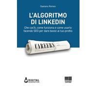 L' algoritmo di LinkedIn. Che cos'è, come funziona e come usarlo facendo SEO per dare boost al tuo profilo