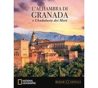 L'Alhambra di Granada e le fortezze dell'Andalusia