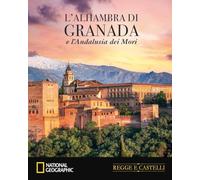 L'Alhambra di Granada e le fortezze dell'Andalusia