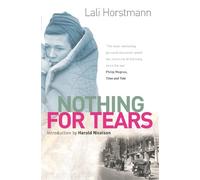 Lali Horstmann Nothing For Tears (Tascabile)