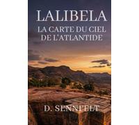 Lalibela: La Carte du ciel de l'Atlantide