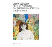L'alibi dei personaggi e la parodia nella scrittura di Elsa Morante