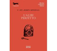 L'alibi perfetto - Sprigg Cristopher St. John