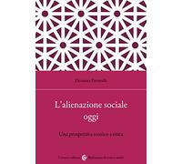 L'alienazione sociale oggi. Una prospettiva teorico-critica