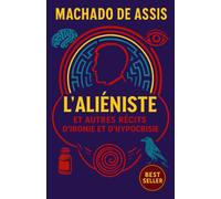 L'Aliéniste et autres récits d'ironie et d'hypocrisie