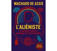 L'Aliéniste et autres récits d'ironie et d'hypocrisie