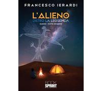 L'alieno dietro la leggenda. Nuova ediz.