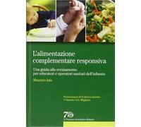 L'alimentazione complementare responsiva. Una guida allo svezzamento per educatori e operatori sanitari dell'infanzia