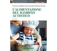 Cavallini Serena – L'alimentazione del bambino autistico. Le ricette