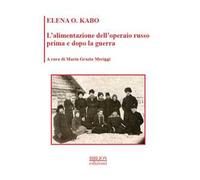 L'alimentazione dell'operaio russo prima e dopo la guerra