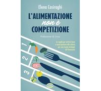 L'alimentazione non è competizione. Le regole per nutrirsi bene e