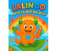 „Lalinoo - Mein Zauber-Malbuch: Ein magisches Ausmalbuch für Kinder ab 4 Jahren“