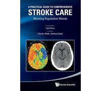 Lalit Kalra Practical Guide To Comprehensive Stroke Care, A: (Copertina rigida)
