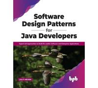 Lalit Mehra Software Design Patterns for Java Developers (Tascabile)