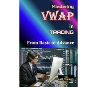 Lalit Prasad Moha VWAP trading indicator for beginners by Lalit Moha (Tascabile)