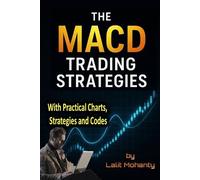 Lalit Prasad Mohanty The MACD Trading Strategies (Tascabile)