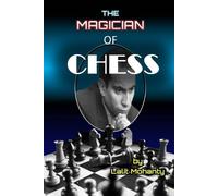 Lalit Prasad Mohanty The Magician of Chess (Tascabile)