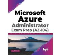 Lalit Rawat Microsoft Azure Administrator Exam Prep (AZ-104) (Tascabile)