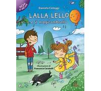 Lalla, Lello e il magicombrello. Ediz. illustrata