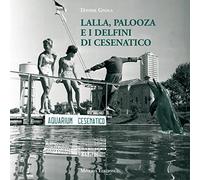Lalla, Palooza e i delfini di Cesenatico