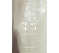 Lalla Romano A Silence Shared (Tascabile)