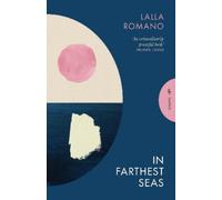 Lalla Romano In Farthest Seas (Tascabile)