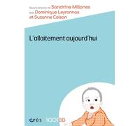 L'allaitement aujourd'hui: Discours et discussions autour de l'allaitement maternel