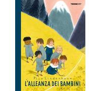 L'alleanza dei bambini. Ediz. a colori
