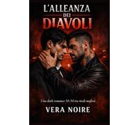 L'ALLEANZA DEI DIAVOLI: Una dark romance M×M tra rivali mafiosi