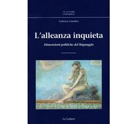 L'alleanza inquieta. Dimensioni politiche del linguaggio - Giardini Federica
