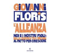 L'alleanza. Noi e i nostri figli: dalla guerra tra i mondi al patto per cr...