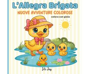 L'Allegra Brigata Nuove Avventure Colorose: Coloring Book, Libro da Colorare Antistress per tutte le età | Disegni Facili e Carini per Rilassarti e Scatenare la Tua Creatività