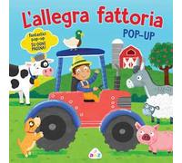 L'allegra fattoria. Pop-up. Ediz. a colori