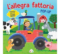 L'allegra fattoria. Pop-up. Ediz. a colori