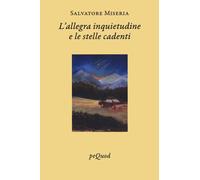 L'allegra inquietudine e le stelle cadenti - Miseria Salvatore